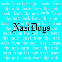 The Nazi Dogs : Back from the Nod